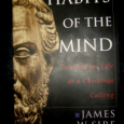Thinking Well—Insight from James Sire Thinking well depends on rest and play. “The best and freshest thinking often takes place when the mind is at ease, not trying to think but simply, say, paying attention...